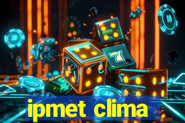 ipmet clima